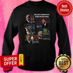 Top Black Scientists And Inventors Lewis H Latimer 1848 Percy Julian 1899 Sweatshirt