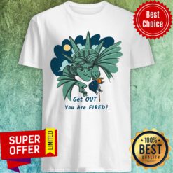 Top Get Out You Are Fired Lady Liberties Kick Donald Trump Shirt