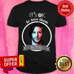 Top It's Ok To Love Them Both Shirt