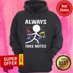 Top Music Always Take Notes Hoodie