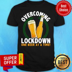 Top Overcoming Lockdown One Beer At A Time Hoodie