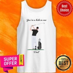Top You're A Hole In One Dad Tank Top