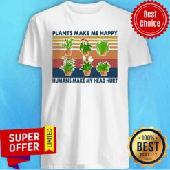 Vintage Retro Gardening Plants Make Me Happy Humans Make My Head Hurt Shirt