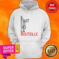 Awesome Il Faut Covid La Bouteille Hoodie