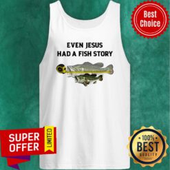 Awesome Even Jesus Had A Fish Story Ruler Tank Top