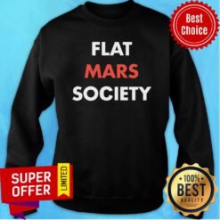 Awesome Flat Mars Society Sweatshirt