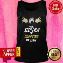 Awesome I Can't Keep Calm I'm Carrying My Team Tank top