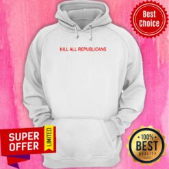 Awesome Kill All Republicans Hoodie