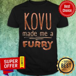 Awesome Kovu Made Me A Furry 2021 Shirt