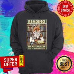 Awesome Reading Because Murder Is Wrong Hoodie