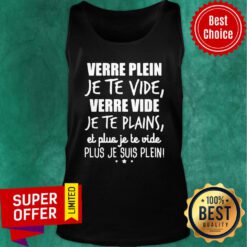 Awesome Verre Plein Je Te Vide Verre Vide Je Te Plains Tank top