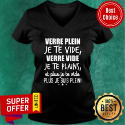 Awesome Verre Plein Je Te Vide Verre Vide Je Te Plains V-neck