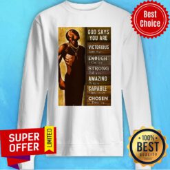 Black Man God Says You Are Victorious Enough Strong Amazing Capable Chosen Sweatshirt