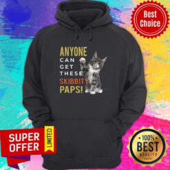 Funny Anyone Can Get These Skibbity Paps Hoodie