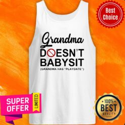 Funny Grandma Doesn't Babysit Grandma Has Playdate Tank Top