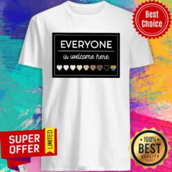 Funny LGBT Everyone Is Welcome Here Shirt
