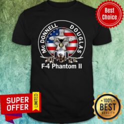 Funny Mc Donnell Douglas-F4 Phantom Shirt