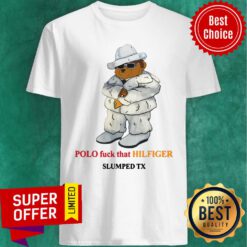 Funny Polo Fuck That Hilfiger Slumped Tx shirt