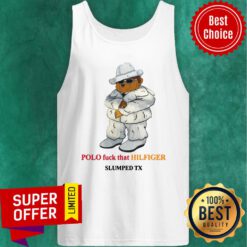 Funny Polo Fuck That Hilfiger Slumped Tx Tank top