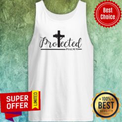 Good Cross Jesus Protected Psalm 91 Tank top