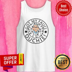 Good Got My Fauci Ouchie Tank Top