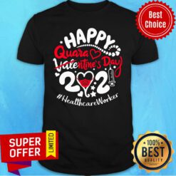 Happy Quarantined Valentine's Day 2021 Healthcare Worker Shirt