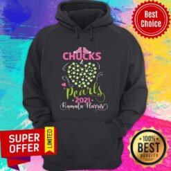 Kamala Harris Chucks And Pearls 2021 Biden Harris President 46th For Us Hoodie