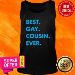 Nice Best Gay Cousin Ever Tank Top