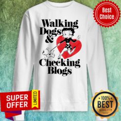 Nice Brisco Brands Walking Dogs And Checking Blogs Sweatshirt