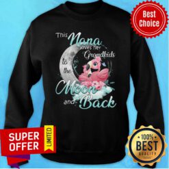 Nice Flamingo This Nana Loves Her Grandkids To The Moon And Back Sweatshirt
