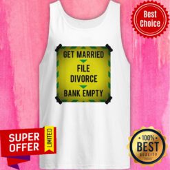Nice Get Married File Divorce Bank Empty Tank top