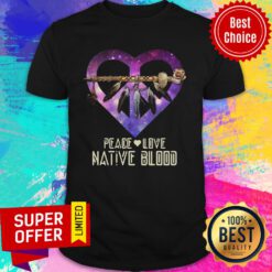 Nice Peace Love Dative Blood Shirt