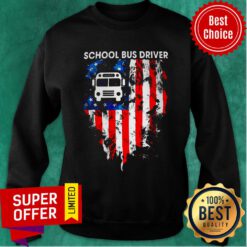 Nice School Bus Driver American Flag Sweatshirt