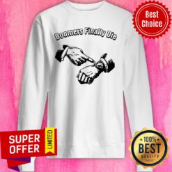Official Boomers Finally Die Nihilist Sweatshirt