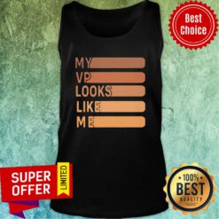 Official My Vp Looks Like Me Tank Top