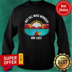 Official Not All Who Wander Are Lost Sweatshirt