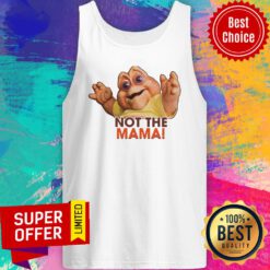 Official Not The Mama Tank Top