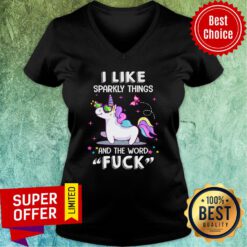 Official Unicorn I Like Sparkly Things And The Word Fuck V-neck