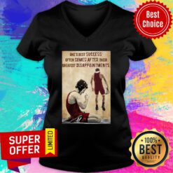 One's Best Success Often Comes After Their Greatest Disappointments V-neck