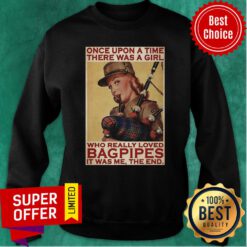 Ouat Girl Once Upon A Time There A Girl Who Really Loved Bagpipes Sweatshirt