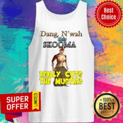 Premium Dang N'Wah This Skooma Really Cuts The Mustard Tank Top