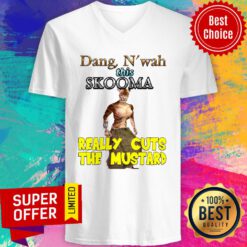 Premium Dang N'Wah This Skooma Really Cuts The Mustard V-neck