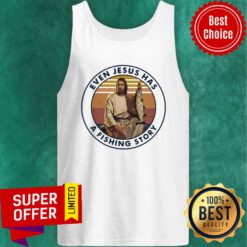 Premium Even Jesus Has A Fishing Story Vintage Retro Tank Top