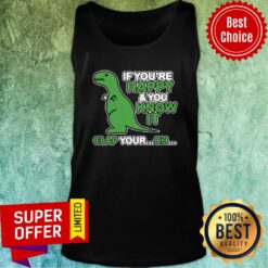Premium If You'Re Happy And You Know It Clap Your Oh Tank Top
