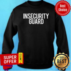 Premium Insecurity Guard Sweatshirt