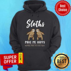 Premium Perfect Sloths Make Me Happy Humans Make My Head Hurt Hoodie
