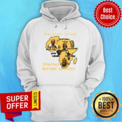 Premium Real Black History Started Before Slavery Hoodie