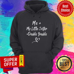 Top Me My Little Sister Double Trouble Hoodie