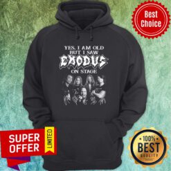 Top Yes I Am Old But I Saw Exodus On Stage Signatures Hoodie
