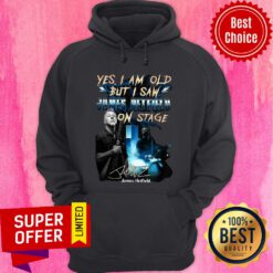 Top Yes I Am Old But I Saw James Hetfield On Stage Hoodie